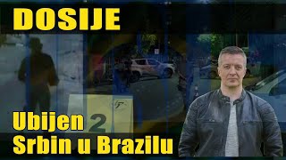 DOSIJE Ubijen Srbin u Brazilu [upl. by Naahs]