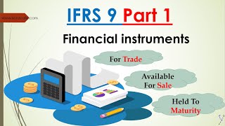 شرح معيار الأدوات المالية  الجزء الأول  IFRS 9 Financial instruments Part 1 [upl. by Derrek]