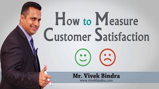 How to Measure Customer Satisfaction by Mr Vivek Bindra Best Motivational Speaker [upl. by Marcos]