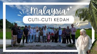 VLOG CUTI MALAYSIA  CUTICUTI KEDAH [upl. by Jacinto]