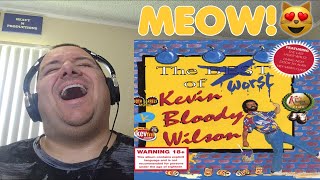 Kevin Bloody Wilson  That Fukin Cats Back Reaction [upl. by Ruosnam657]