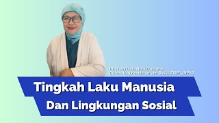 TINGKAH LAKU MANUSIA DALAM LINGKUNGAN SOSIAL [upl. by Yrotciv]