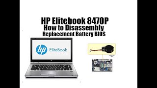 HP EliteBook 8470P How to Disassembly Replacement Battery BIOS [upl. by Sherwynd]