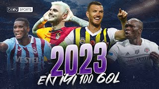 Trendyol Süper Lig 2023 Yılı En İyi 100 Gol [upl. by Evangelia]