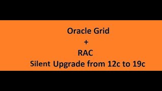 Step by Step Grid Infrastructure  RAC Database Silent Upgrade from 12201 to 193 [upl. by Arvy]