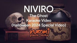 NIVIRO  The Ghost  Karaoke Video Halloween 2024 Special Video  Kuromi Plane Lover [upl. by Nylecsoj]