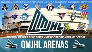 QMJHL Quebec Maritimes Junior Hockey League Arenas 202425 [upl. by Wiskind635]