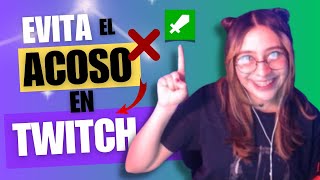 COMO EVITAR EL ACOSO EN TWITCH ⚔️  Guía para moderadores [upl. by Enylekcaj]