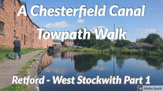 CHESTERFIELD CANAL TOWPATH RETFORD  WEST STOCKWITH PART 1 [upl. by Forrester]