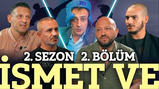 İsmet Ve – Spor Ve Olimpiyat Ve Jiu Jitsu ve Kötek 2Sezon 2Bölüm [upl. by Ardnasxela]