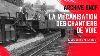 🎥 La mécanisation des chantiers de voie  1954  Archive SNCF [upl. by Lrat]