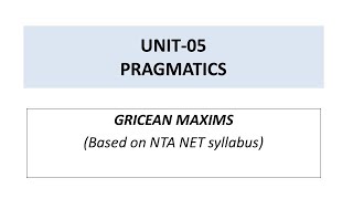 GRICEAN MAXIMS MAXIMS OF CONVERSATION NTA NET LINGUISTICS [upl. by Schmidt647]