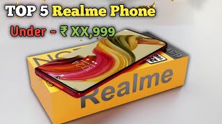 TOP 5 Realme 5g Phones Under The budget  Best Realme Phones Under ₹ 1x 999 [upl. by Llewsor]