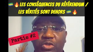 🇬🇦🔥les conséquences du référendum  les vérités sont dehors 🇬🇦🔥 [upl. by Olrak]