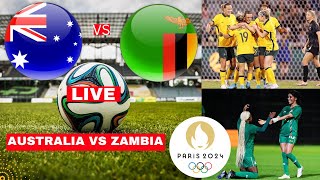 Australia vs Zambia Women 65 Live Olympics Games 2024 Football Match Score Commentary Highlights [upl. by Cardew]