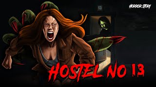 Hostel No03  सच्ची कहानी  Bhoot  Horror story in Hindi  Evil Eye  Horror kahaniya  Animated [upl. by Ecyle]