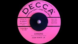 HQ Josh White Jr  Longing 1959 HQ [upl. by Oiliduab]