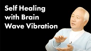 Self Healing with Brain Wave Vibration [upl. by Congdon]