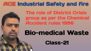 Biomedical WasteThe role of District Crisis group as per the Chemical Accident rules 1996Safety [upl. by Aliemaj]