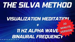 20 MINUTE SILVA METHOD MEDITATION  Silva Technique  Alpha Meditation amp Visualization Meditation [upl. by Radke623]