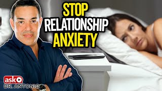 Have Relationship Anxiety Free Your Mind Now with 4 Powerful Tips [upl. by Rasaec]