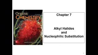 Organic CHEM CH 7 Alkyl Halides and Nucleophilic Substitution Part 1 [upl. by Enttirb854]