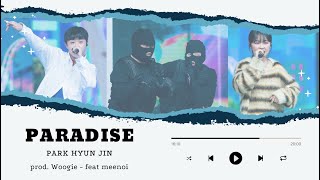 PARADISE feat meenoi  Park Hyun Jin  HIGH SCHOOL RAPPER 4 cut EP 9  HSR 4  vietsub [upl. by Ailehs]