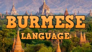 BURMESE LANGUAGE [upl. by Marybelle]