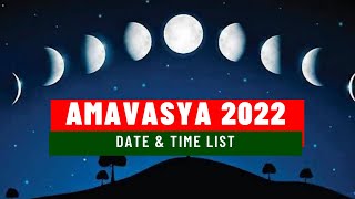 Amavasya 2022 Date amp Time List  Amavasai 2022 January to December Date amp Time [upl. by Nesbitt]