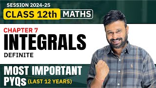 Class 12 Maths  Ch 7 Definite Integrals Most Important PYQs  Last 12 Years [upl. by Eran]