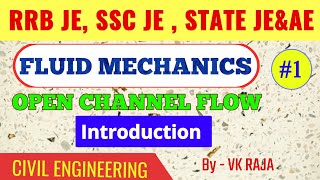 Open Channel flow l Fluid Mechanics  01 l Civil l Mechanical Engineering l State JE ampAE Exam [upl. by Yssej]