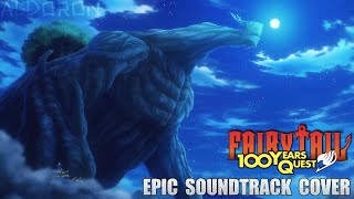 ALDORON  Fairy Tail 100 Years Quest  Soundtrack Cover  Episode 7 [upl. by Irahc712]