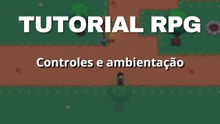 Como criar um RPG  Controles e ambientação Game Maker [upl. by Ainaznat]