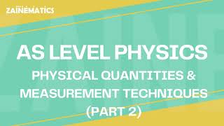 AS Level  Physical Quantities and Measurements  PART 2  2024  Physics By Akhtar Mehmood [upl. by Livvyy]