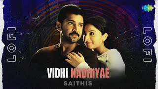 Vidhi Nadhiyae  Lofi  Thadam  Arun Raj  Revanth  Saithis [upl. by Munshi]