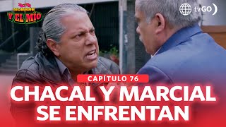 Tu nombre y el mío Chacal y Marcial se enfrentan Capítulo n° 76 [upl. by Adnilema]