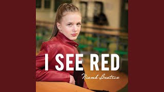 I See Red [upl. by Osmo]