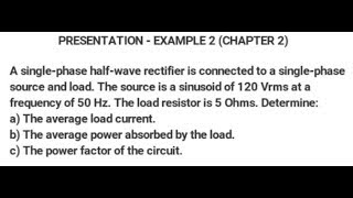 singlephase halfwave uncontrolled rectifier with R load  Example 2 Chapter2 [upl. by Mendive]