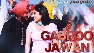 Gabroo Jawan  Video Song  Dil Apna Punjabi  Harbhajan Mann amp Neeru Bajwa  Sukshindher [upl. by Otiv]