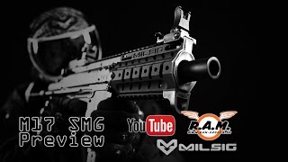 MILSIG M17 SMG Preview [upl. by Runck]