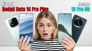 Xiaomi Redmi Note 14 Pro Plus Vs Realme 13 Pro  Full Comparison  Which one is Best [upl. by Dorine825]