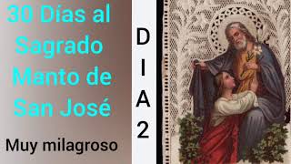 DÍA 2 DEL SAGRADO MANTO DE SAN JOSÉ Historia del Manto [upl. by Novad]