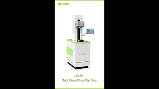 HIPPSC Laser Presetting Machine  NEW Way for Tool Presetting [upl. by Annyahs]