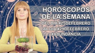 Horoscopos de la Semana del dia 25deFebrero al dia 29deFebrero Prosperidad [upl. by Sprung968]