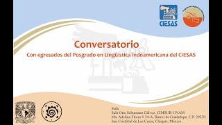 conversatorio del Posgrado en Lingüística Indoamericana del CIESAS [upl. by Ydnab]