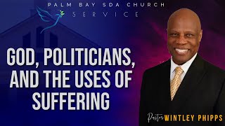 PASTOR WINTLEY PHIPPS quotGOD POLITICIANS AND THE USES OF SUFFERINGquot [upl. by Bagger]