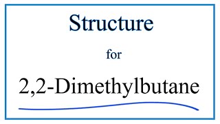 How to Write the Structural Formula for 22Dimethylbutane [upl. by Ecila]