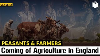 Coming of Agriculture in England  Peasants amp Farmers  Chapter 6  History  Class 9  PuStack [upl. by Aikemahs379]