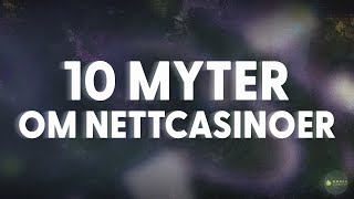 10 Mytene Om Nettcasinoer 🫤 [upl. by Esdnyl]