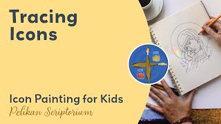 TRACING ICONS  Icon Painting for Kids [upl. by Eugilegna]